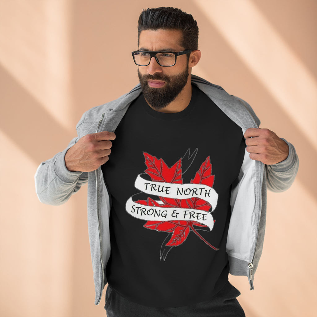 True North Sweatshirt — "True North Strong and Free" Canadian Maple Crewneck
