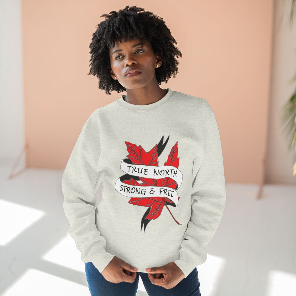 True North Maple Crewneck Sweatshirt — "True North Strong and Free"